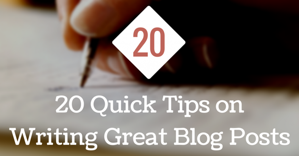 featured image thumbnail for post 20 Quick Tips on Writing Great Blog Posts